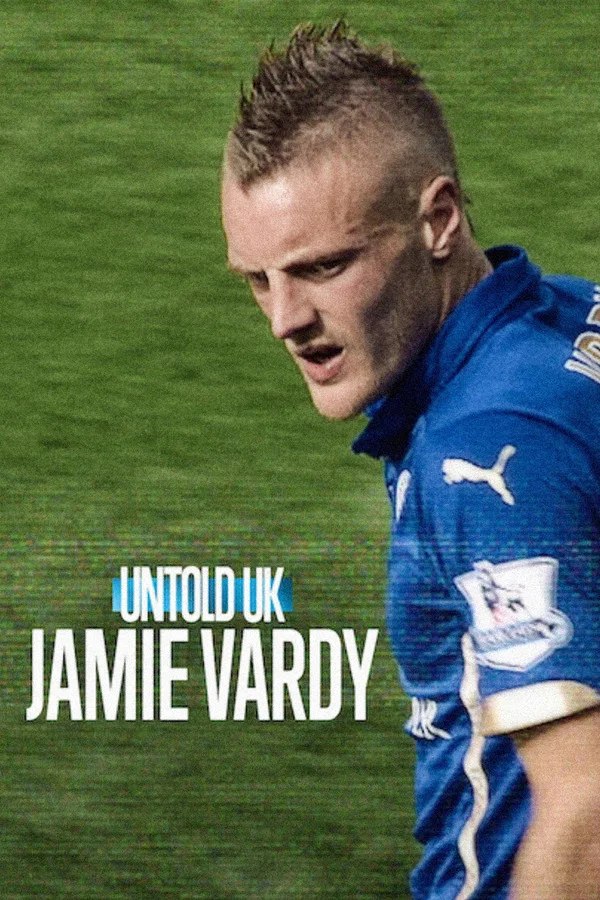 Read more about the article Untold UK: Jamie Vardy (2026) | Download Hollywood Documentary