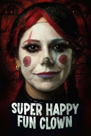 Read more about the article Super Happy Fun Clown (2025) | Download Hollywood Movie