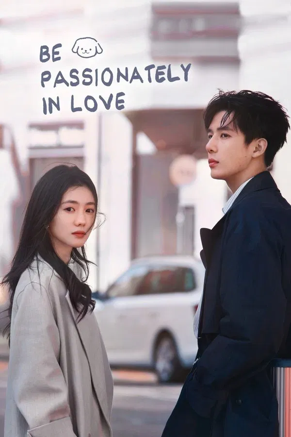 Read more about the article Be Passionately in Love S01 (Episode 17 – 24 Added) | Chinese Drama