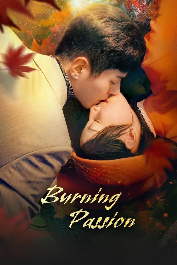 Read more about the article Burning Passion (Complete) | Chinese Drama
